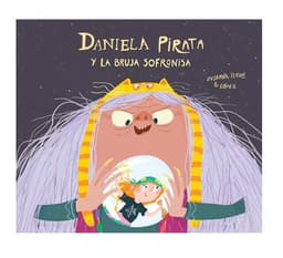 Daniela Pirata Y La Malvada Bruja Sofronisa