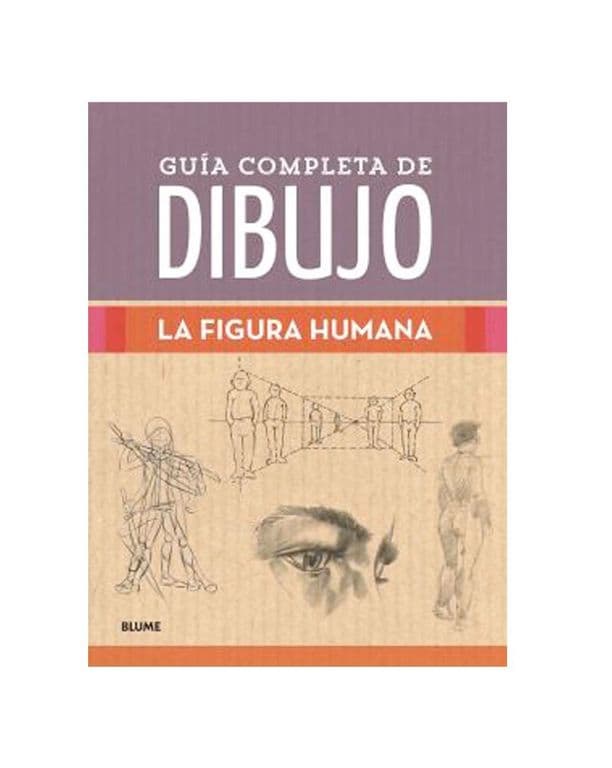 Guia Completa De Dibujo. La Figura Humana