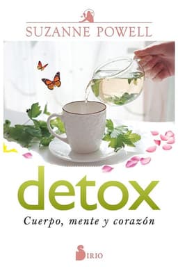 Detox. Cuerpo, Mente Y Corazon
