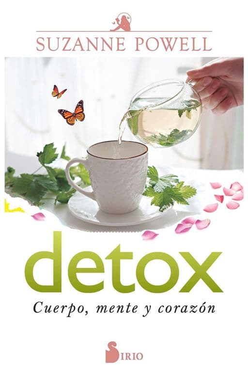 Detox. Cuerpo, Mente Y Corazon