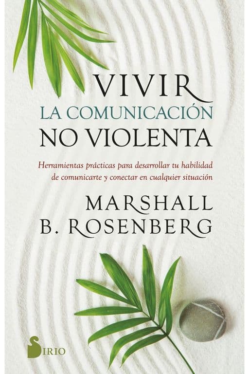 Vivir La Comunicacion No Violenta