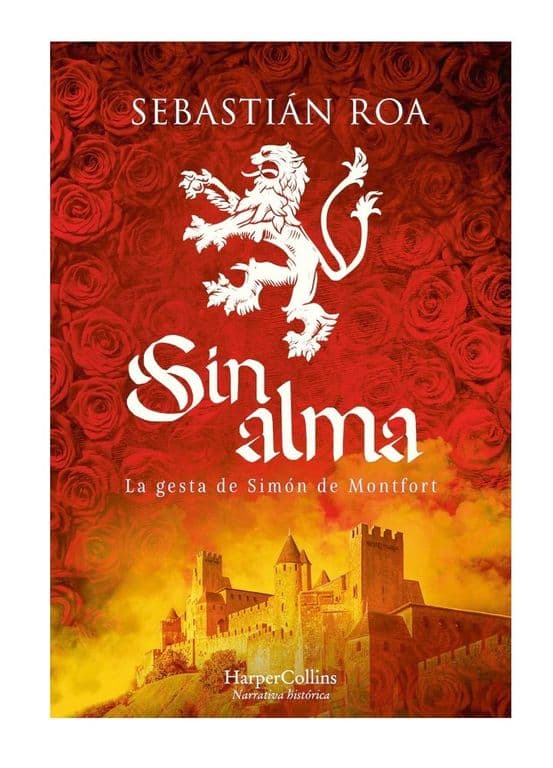 Sin Alma. La Gesta De Simon De Montfort