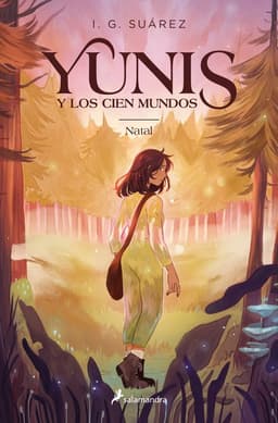 Libro Yunis y los cien mundos 1 - Natal - I.G. Suarez