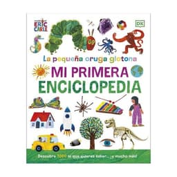 La Oruga Glotona. Mi Primera Enciclopedia