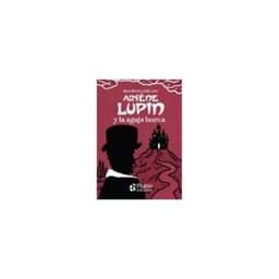 Arsene Lupin Y La Aguja Hueca