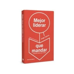 Mejor Liderar Que Mandar