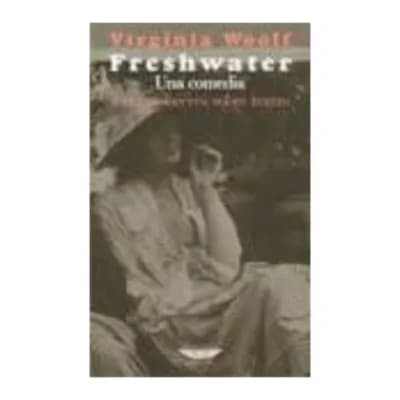 Freshwater Y Textos Breves Sobre Teatro