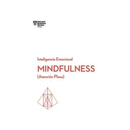 Mindfulness. Serie Inteligencia Emocional Hbr