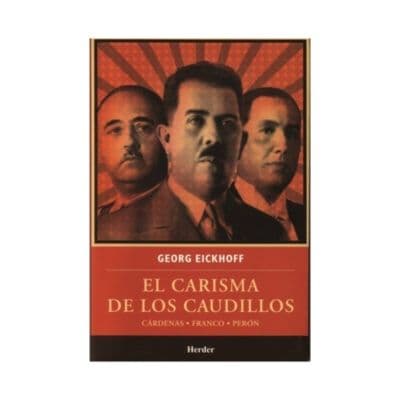 El Carisma De Los Caudillos
