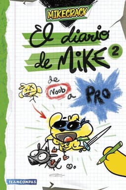 Libro El diario de Mike 2: De noob a pro - Mikecrack