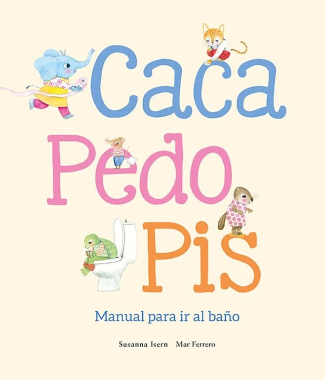 Caca, Pedo, Pis. Manual para ir al bano