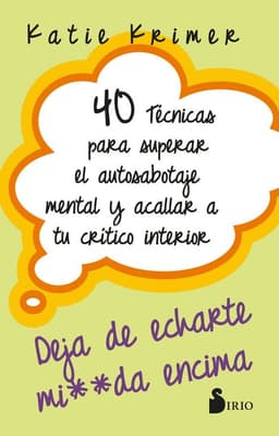 40 Tecnicas para superar el autosabotaje mental