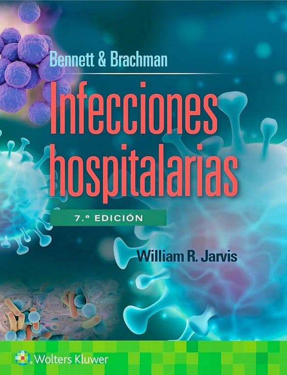 Libro Bennett. Infecciones Hospitalarias 7Ed.