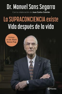 Libro La Supraconciencia existe - Dr. Manuel Sans Segarra