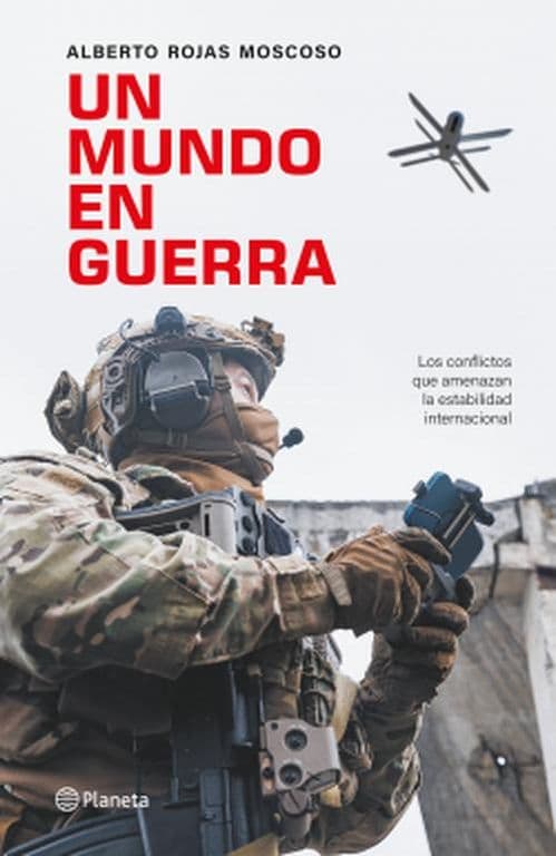 Libro Un mundo en guerra - Alberto Rojas