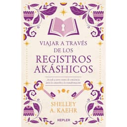 Viajar A Traves De Los Registros Akashicos