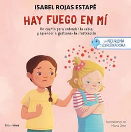 La Neurona Exploradora Hay Fuego En Mi