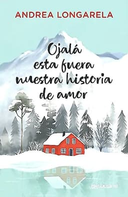 Libro Ojala esta fuera nuestra historia de amor -A Longarela