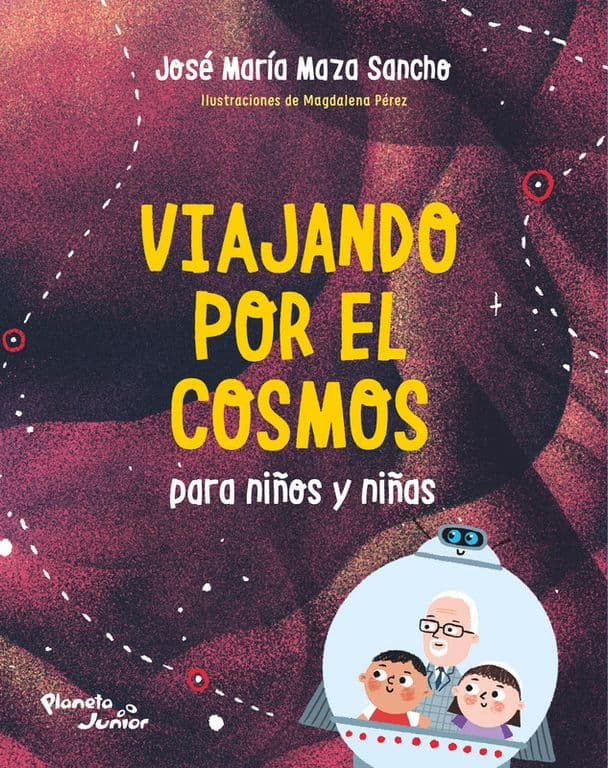 Libro Viajando por el cosmos para ninos y ninas - Jose Maza