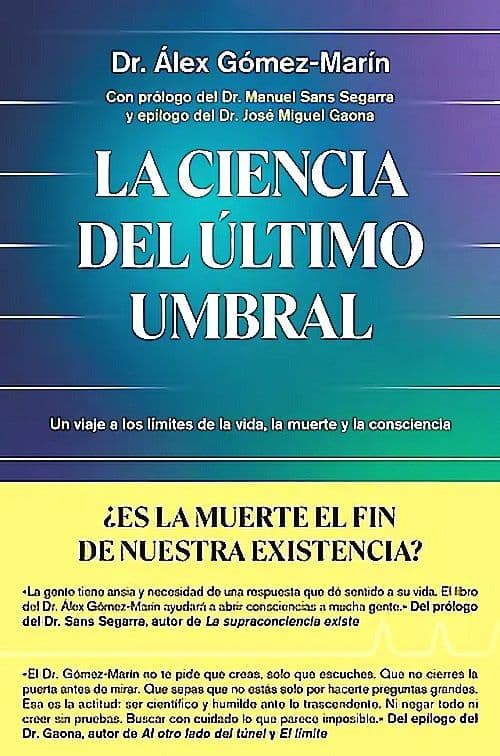 Libro La ciencia del ultimo umbral - Dr. Alex Gomez-Marin