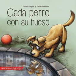 Cada Perro Con Su Hueso Lectorcitos