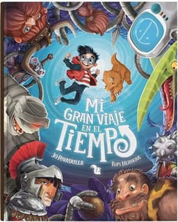 Mi Gran Viaje En El Tiempo
