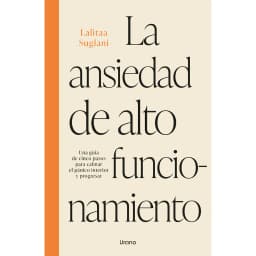 Libro La Ansiedad De Alto Funcionamiento