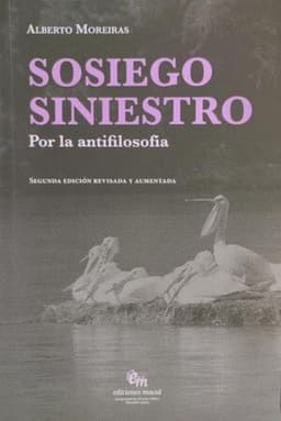 Sosiego Siniestro. Por La Antifilosofia