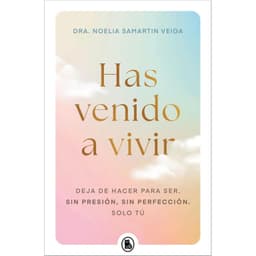 Has Venido A Vivir