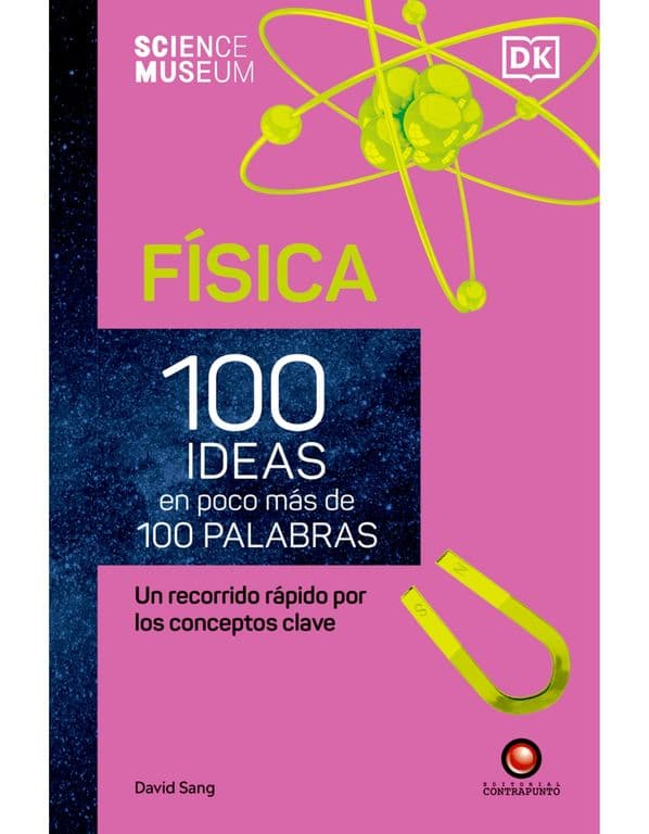 Fisica. 100 Ideas en poco mas de 100 palabras