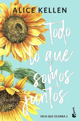 Libro Todo lo que somos juntos - Alice Kellen