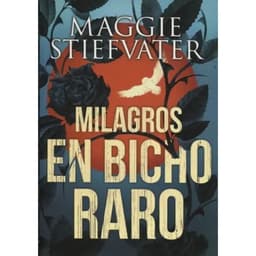 Milagros En Bicho Raro, De Maggie Stiefvater. Editorial Sm En Espanol