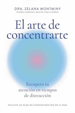 El Arte De Concentrarte