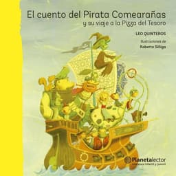 El Cuento Del Pirata Comearanas Y Su Viaje A La Pizza Del Tesoro