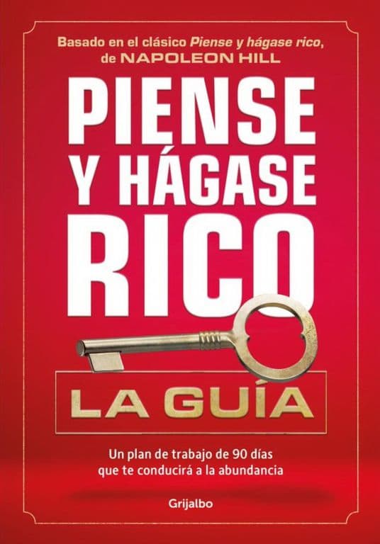 Piense Y Hagase Rico. La Guia