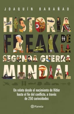 Historia Freak De La Segunda Guerra Mundial