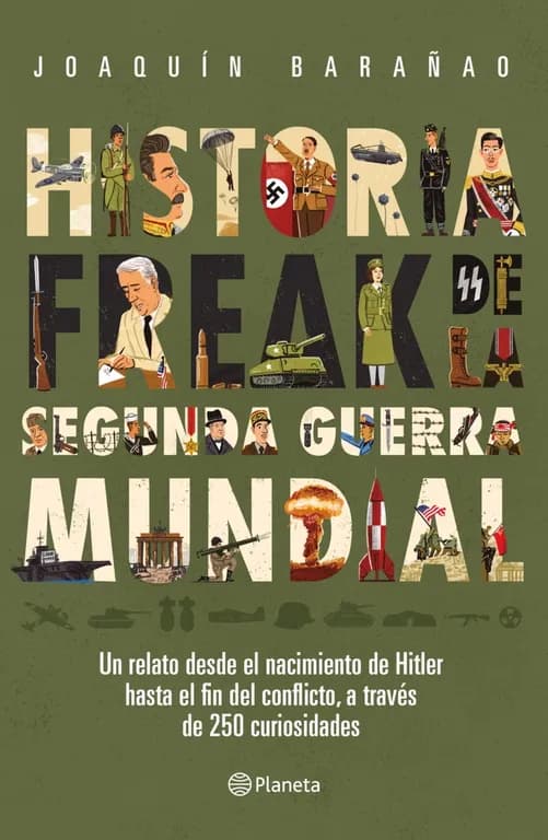 Historia Freak De La Segunda Guerra Mundial