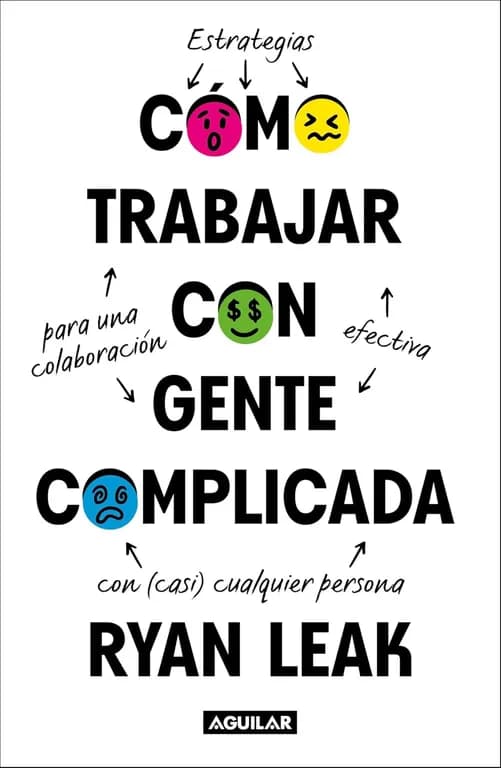 Como Trabajar Con Gente Complicada