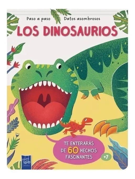Los Dinosaurios Paso A Paso. Datos Asombrosos