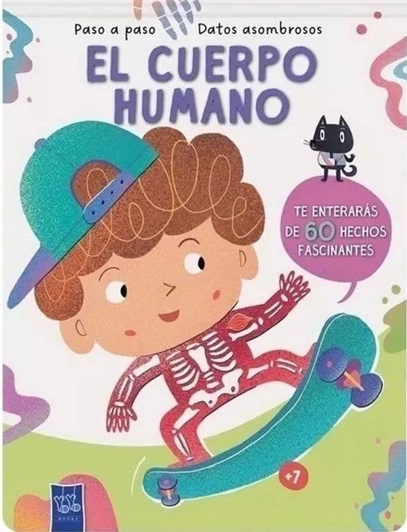 El Cuerpo Humano Paso A Paso. Datos Asombrosos