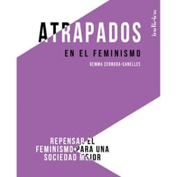Atrapados En El Feminismo