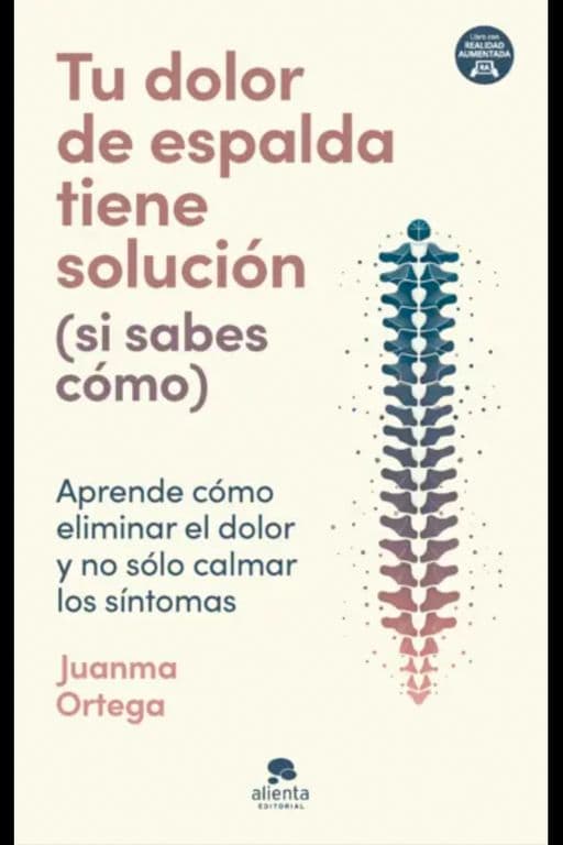 Tu dolor de espalda tiene solucion (si sabes como)