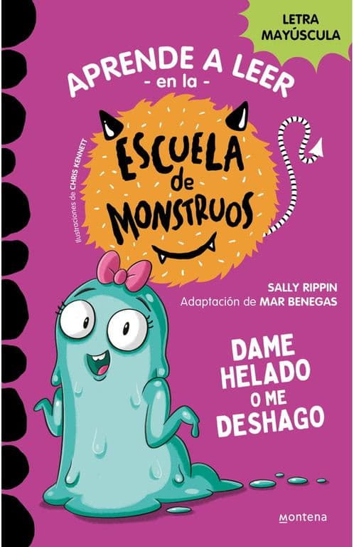 Aprender A Leer En La Escuela De Monstruos 10. Dame Helado O Me Deshago