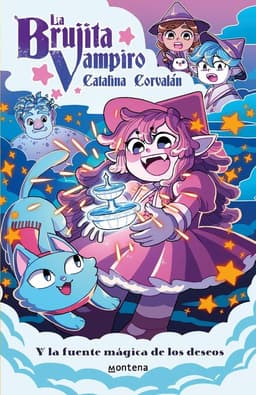 La Brujita Vampiro 6. Y La Fuente Magica De Los Deseos