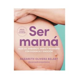 Ser Mama. Guia Del Embarazo, Parto Y Pos Blanco