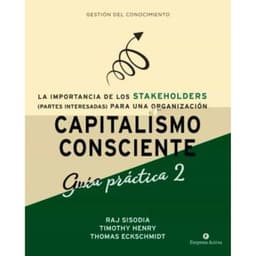 Capitalismo Consciente -Guia Practica Stakeholders Blanco