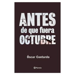 Antes De Que Fuera Octubre Blanco