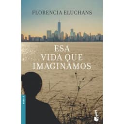 Esa Vida Que Imaginamos Blanco
