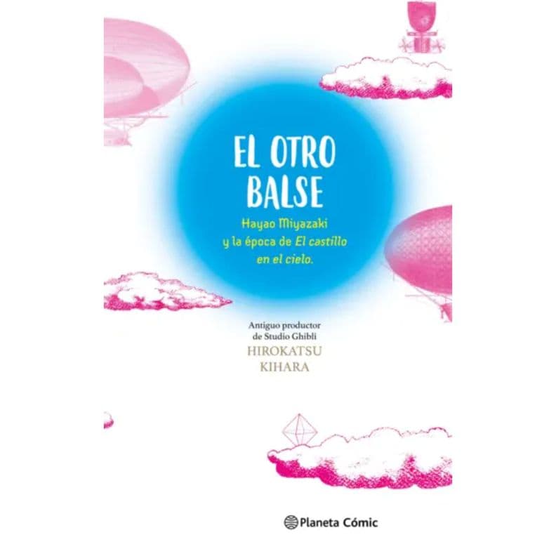 El Otro Balse: Hayao Miyazaki Y La Epoca De El Cas Blanco