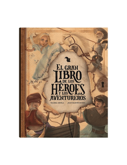 El Gran Libro de los Heroes y los Aventu
